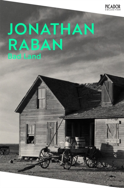 Bad Land by Jonathan Raban (Paperback Book)