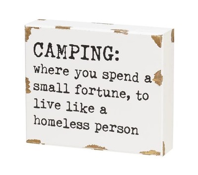 Collins Painting 'Live Like a Homeless Person' Funny Camping Box Sign White