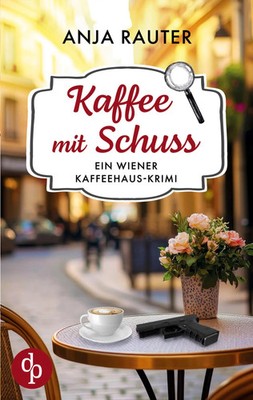 Anja Rauter | Kaffee mit Schuss | Taschenbuch | Deutsch (2024) | 304 S.
