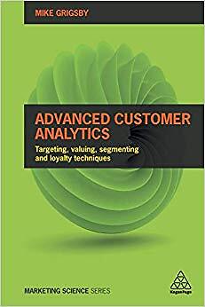Mike Grigsby - Advanced Customer Analytics   Targeting Valuing Segme - N555z