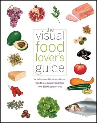 The Visual Food Lover?s Guide: Incl..., QA Internationa