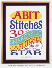 Abit Stitches: 30 Snarcastic Stitches for you to Stab by Reed, Roy W.