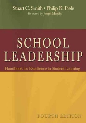 School Leadership: Handbook for Excellence in Student Learning by Stuart C. Smit