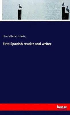 Henry Butler Clarke | First Spanish reader and writer | Taschenbuch | Englisch
