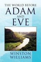 Winston Williams | The World Before Adam And Eve | Taschenbuch | Englisch (2008)