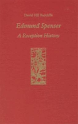 Edmund Spenser : A Reception History Hardcover David Hill Radclif