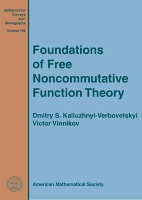 Foundations of Free Noncommutative Function Theory by Dmitry ... - 9781470416973