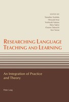 Researching Language Teaching And Learning An Integration Of Practice And Theory