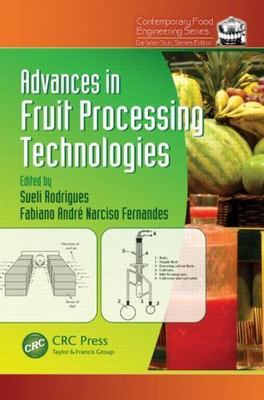 Advances in Fruit Processing Technologies, Hardcover by Rodrigues, Sueli (EDT...