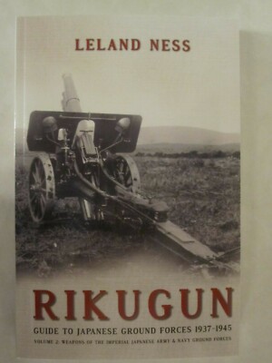 Rikugun - Guide to Japanese Ground Forces, 1937-1945 Volume 2