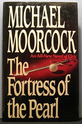 Moorcock, Michael - Fortress of the Pear [Elric Saga #2] HCDJ  1st Ed. 1989 VF