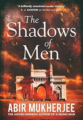 New: The Shadows of Men by Abir Mukherjee -PAPERBACK  9781787300606