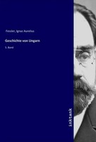 Ignaz Aurelius Fessler | Geschichte Von Ungarn | Taschenbuch | Deutsch | 5. Band
