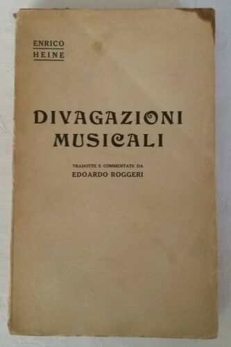 Enrico Heine - Divagazioni musicali - Fratelli Bocca - 1928, pp. 148 - Imagen 1 de 1