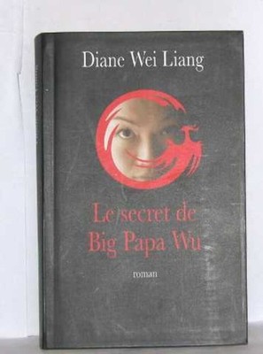 Das Geheimnis von Big Papa Wu | Liang Diane Wei | Sehr guter Zustand