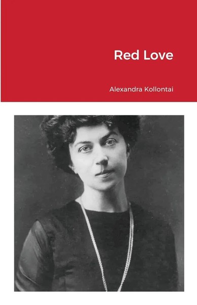 Red Love | Alexandra Kollontai | Taschenbuch | Kartoniert / Broschiert | 2021-image