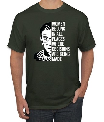 RBG Quote Women Belong In All Places Men Tshirt