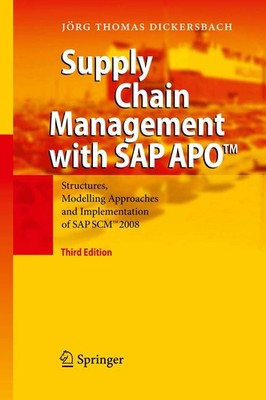 Supply Chain Management with SAP APO : Structures, Modelling Approaches an...