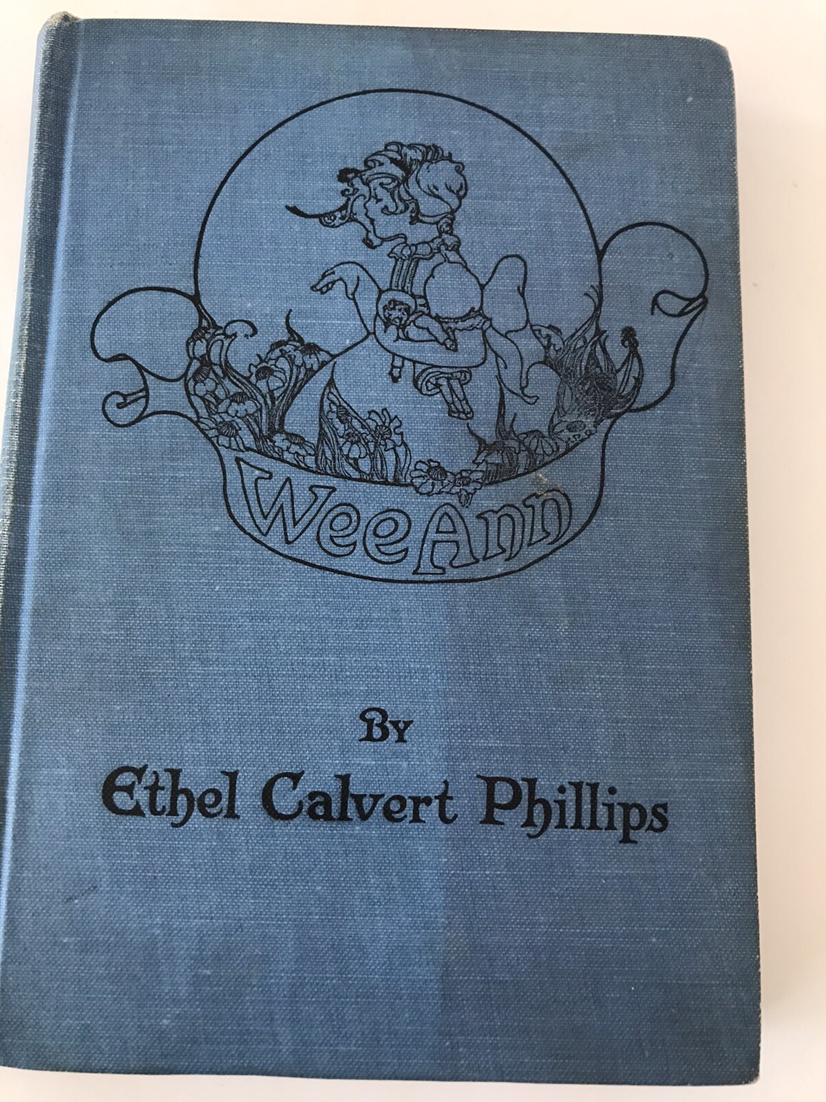 WEE ANN – A STORY FOR LITTLE GIRLS by Ethel Calvert Phillips, 1919, hc