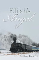 Susan Roulo | Elijah's Angel | Taschenbuch | Englisch (2018) | Westbow Press