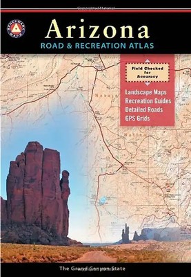 Arizona Road & Recreation Atlas (Benchmark Map: Arizona Road & Recreation Atlas)