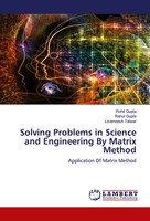 Rohit Gupta (U. A.) | Solving Problems In Science And Engineering By Matrix...