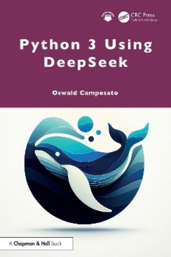 Python 3 Using DeepSeek by Oswald Campesato (Paperback Book) - Image 6