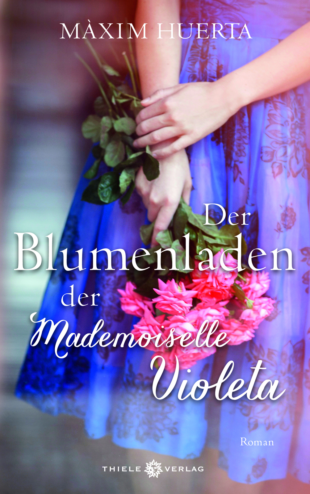 Thumbnail - Der Blumenladen Der Mademoiselle Violeta: Roman Máxim Huerta