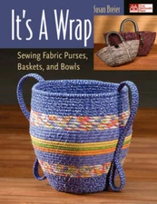 It's a Wrap: Sewing Fabric Purses, Baskets, and Bowls - Paperback - VERY GOOD