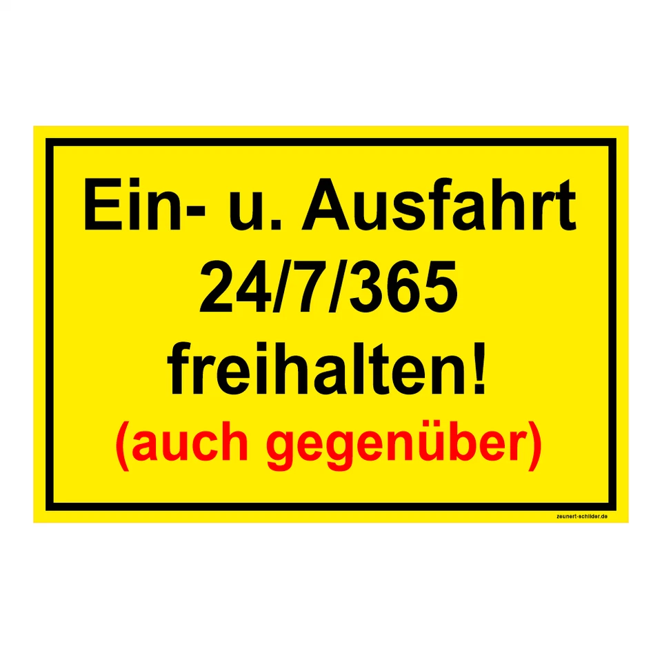 ZEUNERT-SCHILDER Ein und Ausfahrt Tag und Nacht freihalten 24/7/365 auch gegenüber