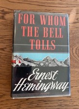 For Whom the Bell Tolls- Ernest Hemingway 1940 True 1st Edition 1st Printing DJ