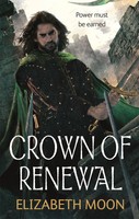 Crown Of Renewal | Elizabeth Moon | Englisch | Taschenbuch | Paladin's Legacy