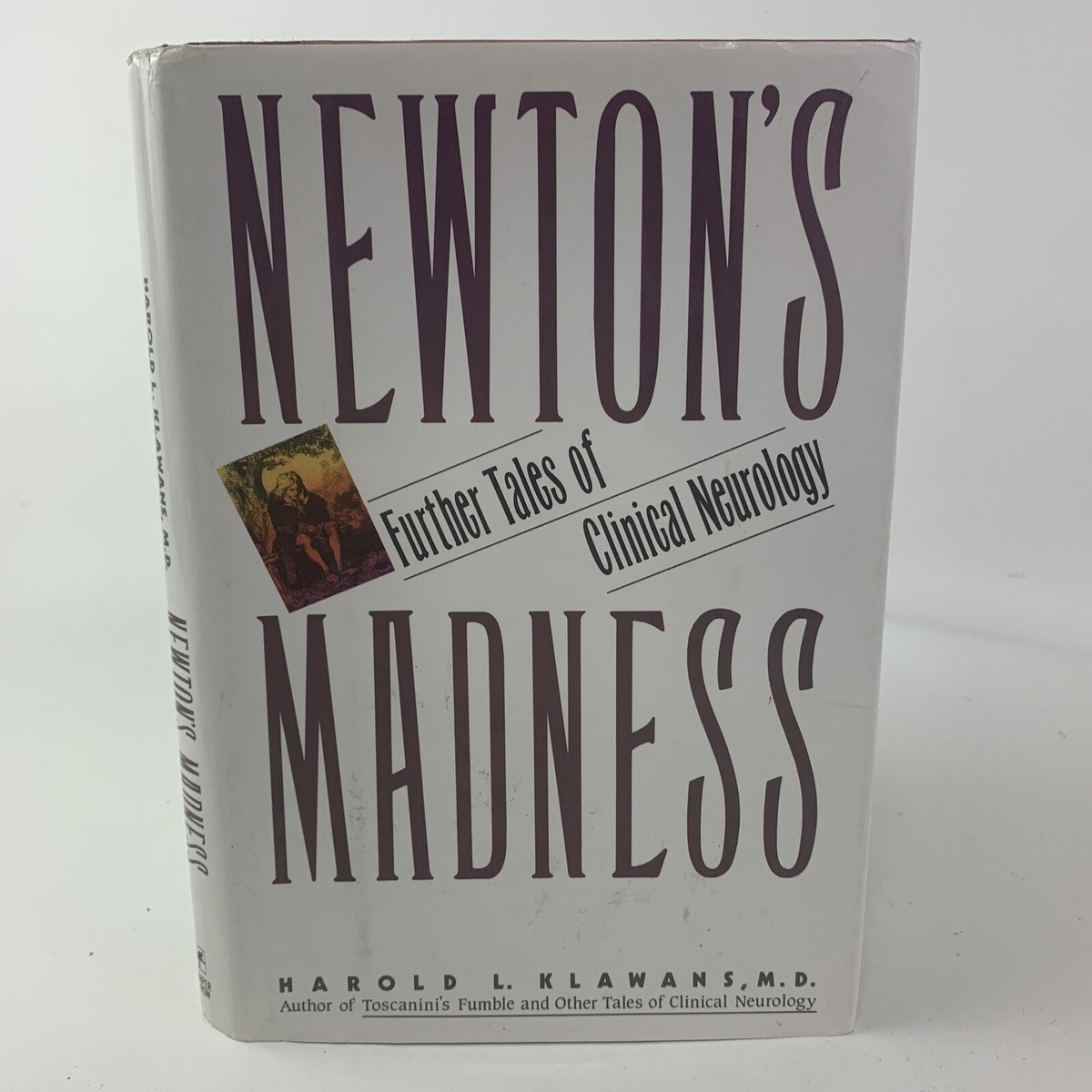 Newton's Madness : Further Tales of Clinical Neurology by