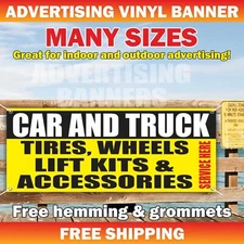 CAR AND TRUCK TIRES WHEELS LIFT KITS ACCESSORIES Advertising Banner Vinyl Sign