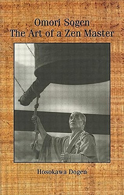 Omori Sogen: The Art of a Zen Master - 1999 Hardcover