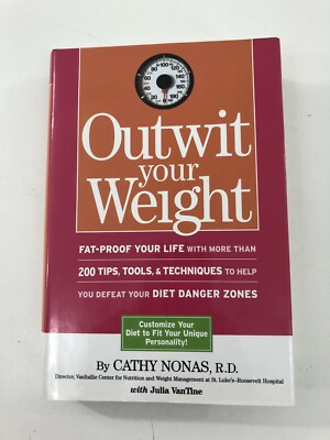 Outwit Your Weight - Julia VanTine and Cathy Nonas (2002, Hardcover, DJ)