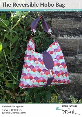 Reversible Hobo Bag Mrs. H Sewing Pattern Finished Size 15W x 15H x 4D