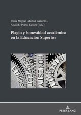 Plagio y honestidad académica en la Educación Superior [Spanish] [Hardback]