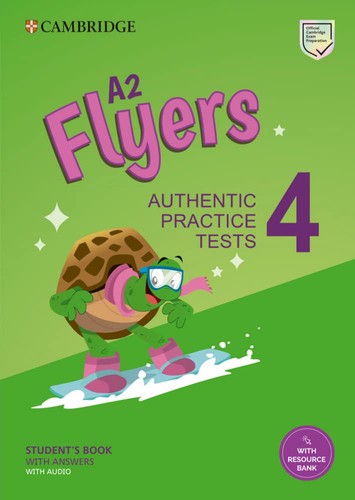 A2 Flyers 4 Student's Book with Answers with Audio with Resource Bank: Authentic