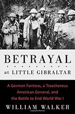 Betrayal at Little Gibraltar : A German Fortress, a Treacherous A