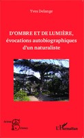 Yves Delange | D'ombre Et De LumièRe, éVocations Autobiographiques D'un...