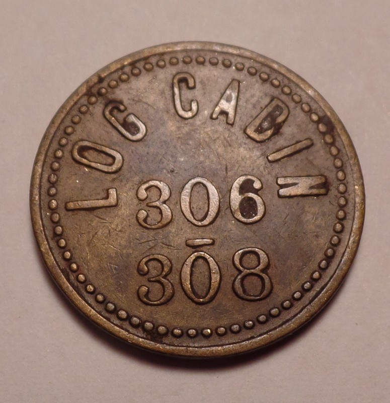 trade token unknown maverick Log Cabin 306 308 round brass 5¢ at bar