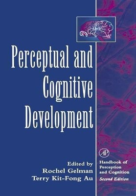 PERCEPTUAL AND COGNITIVE DEVELOPMENT (HANDBOOK OF By Rochel Gelman & Mint