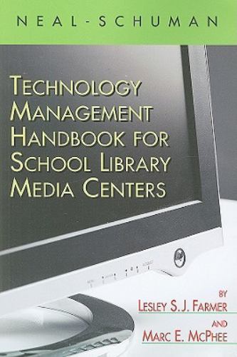 Neal-Schuman Technology Management Handbook for School Library Media ...