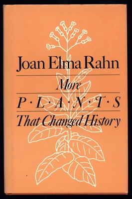 John Rahn Book More Plants That Changed History by Joan E. Rahn (1985, Hardcover ...
