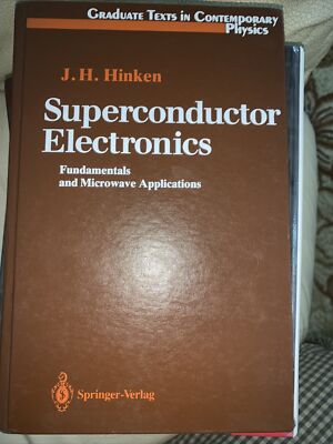 Superconductor Electronics: Fundamentals And Microwave Applications Hinken