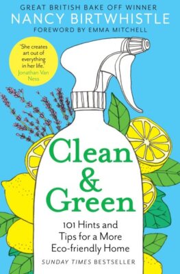Clean & Green : 101 Hints and Tips for a More Eco-friendly Home, Paperback by...