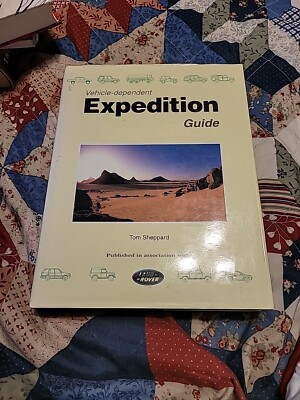 Vehicle-Dependent Expedition Guide by Tom Sheppard; G/G (1998, Hardcover)