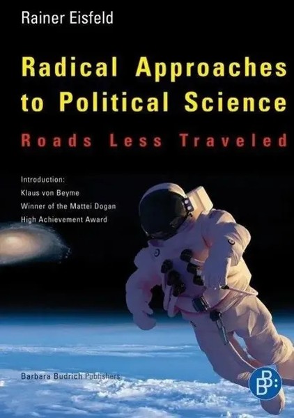 Rainer Eisfeld | Radical Approaches To Political Science: Roads Less Traveled-image