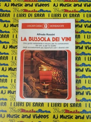 Book Libro LA BUSSOLA DEI VINI Alfredo Rossini 1972 OSCAR MONDADORI L74 (L51c)